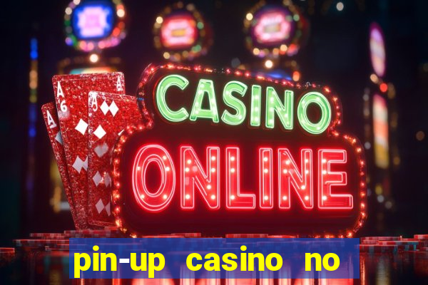 pin-up casino no deposit bonus code