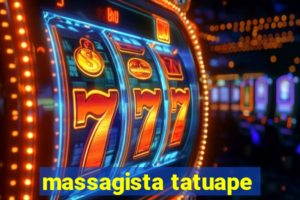 massagista tatuape