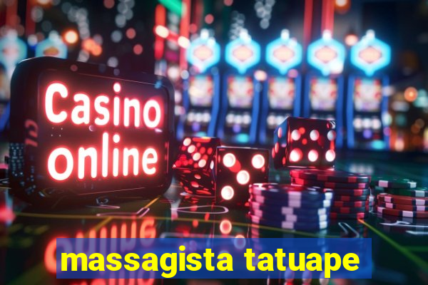 massagista tatuape