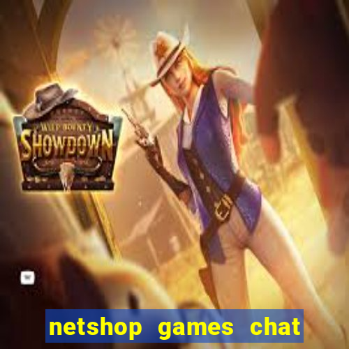 netshop games chat ao vivo