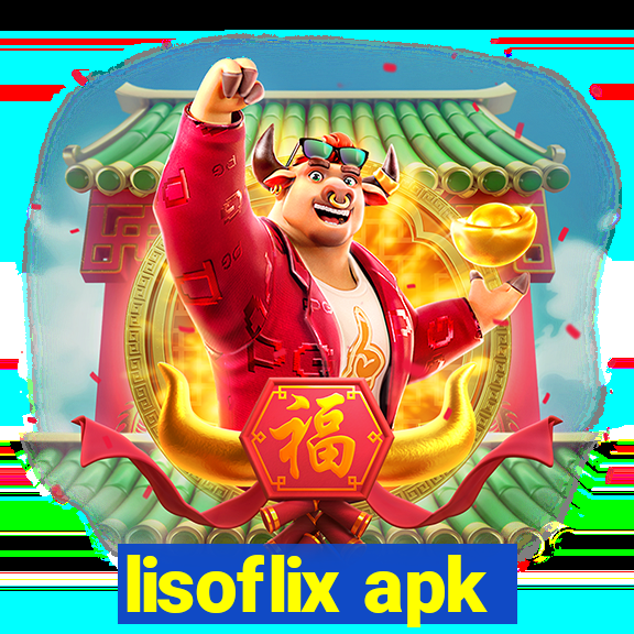 lisoflix apk