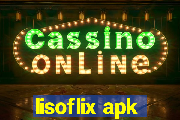 lisoflix apk