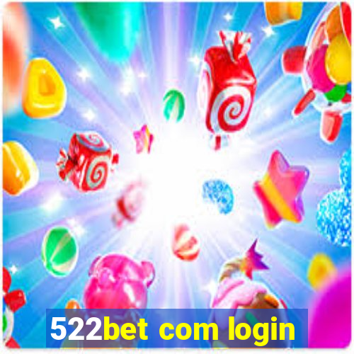 522bet com login