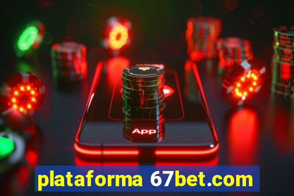 plataforma 67bet.com