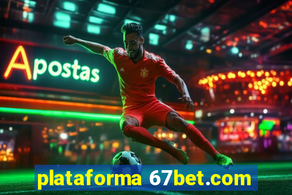 plataforma 67bet.com