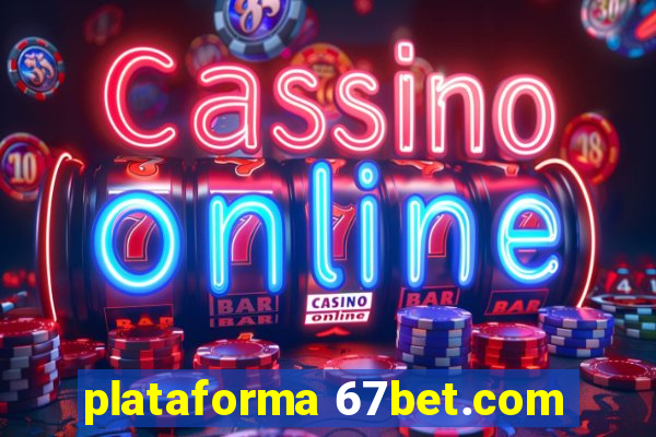 plataforma 67bet.com