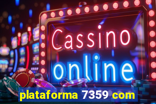 plataforma 7359 com