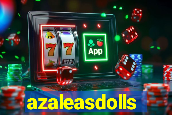 azaleasdolls