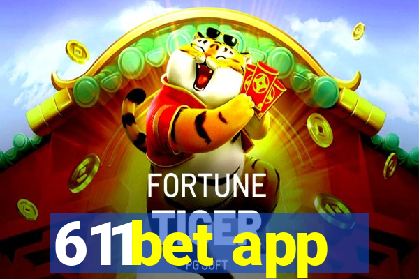 611bet app