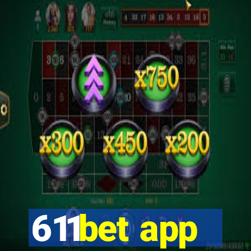 611bet app