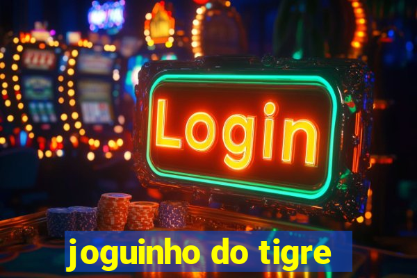 joguinho do tigre