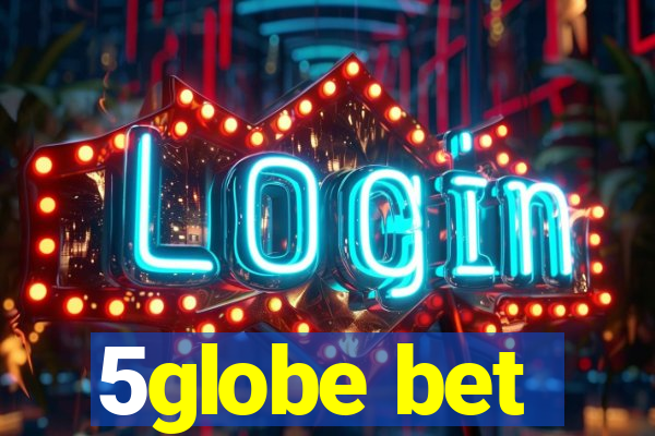 5globe bet