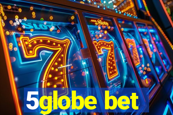 5globe bet