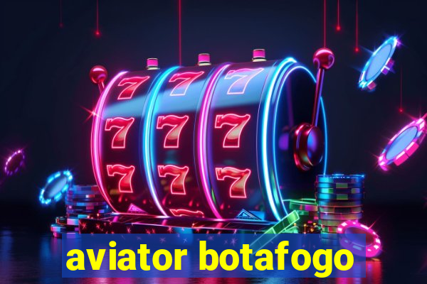 aviator botafogo