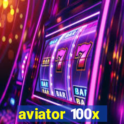 aviator 100x