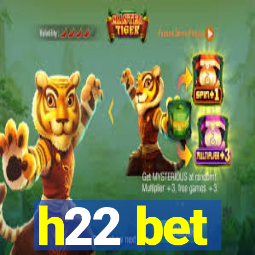 h22 bet