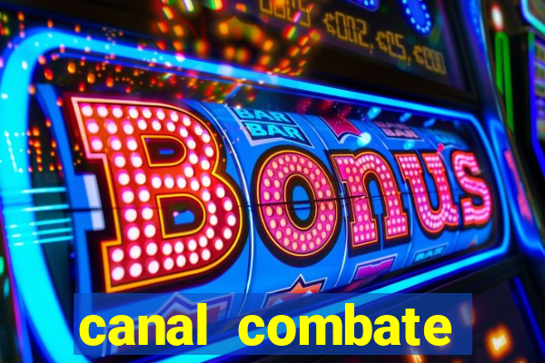 canal combate online multicanais