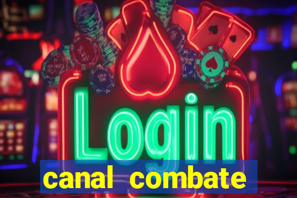 canal combate online multicanais