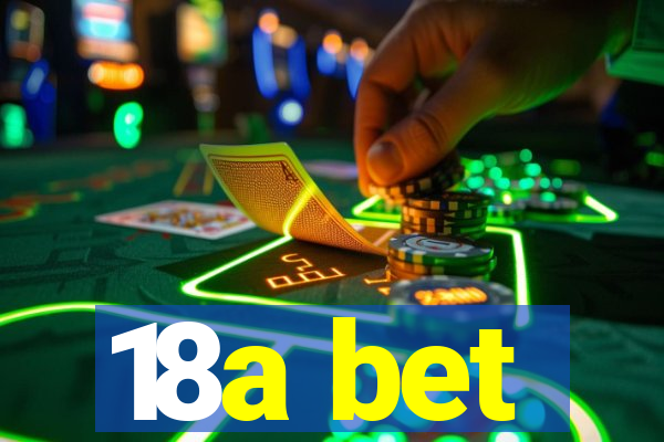 18a bet