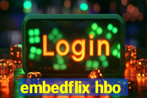 embedflix hbo