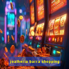 joalheria barra shopping