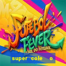 super cole  o 7784 jogos para pc download