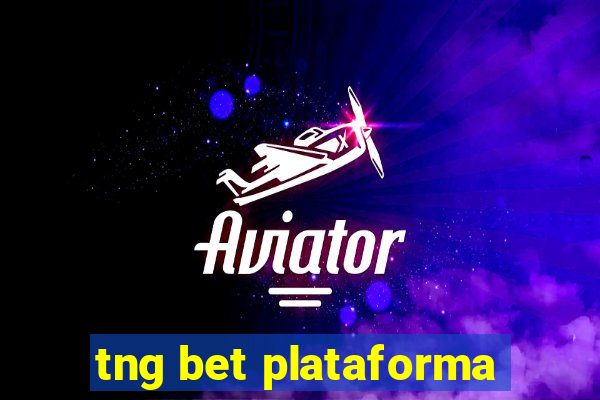 tng bet plataforma