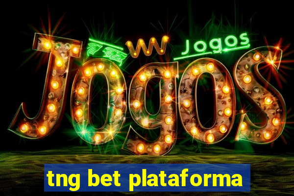 tng bet plataforma