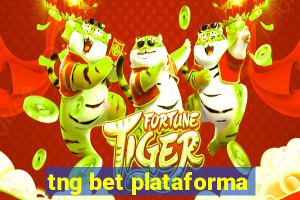 tng bet plataforma