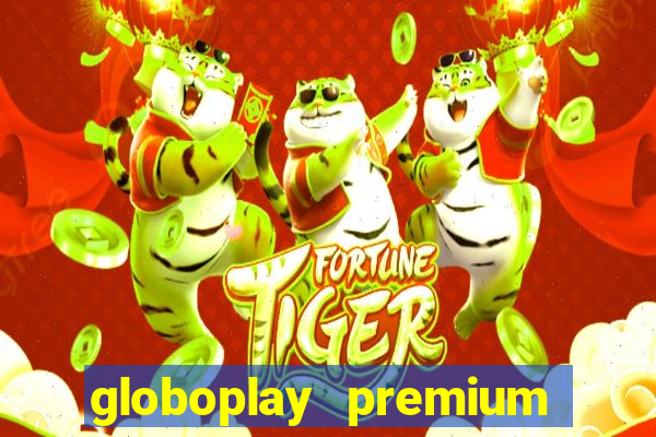 globoplay premium mod apk