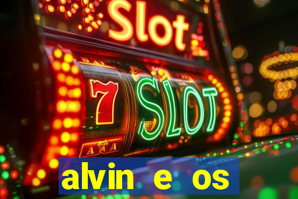 alvin e os esquilos 3 rede canais