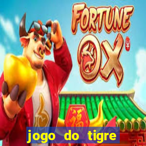 jogo do tigre rodada gratis