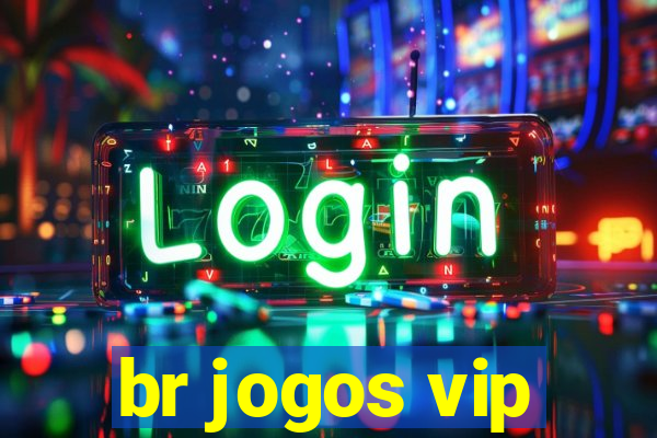 br jogos vip