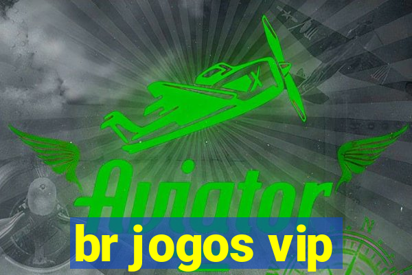 br jogos vip