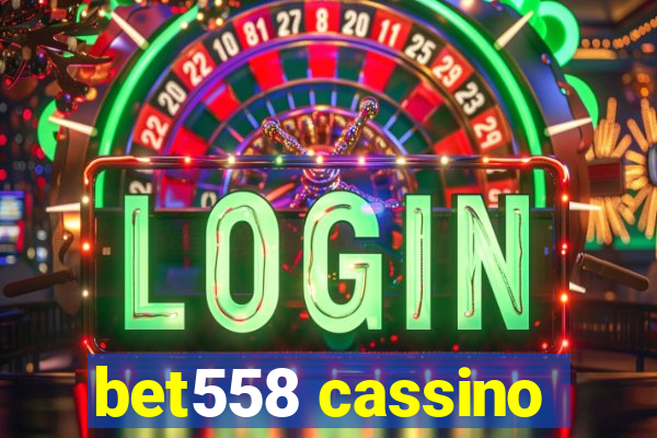 bet558 cassino