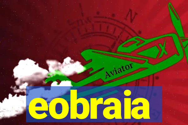 eobraia