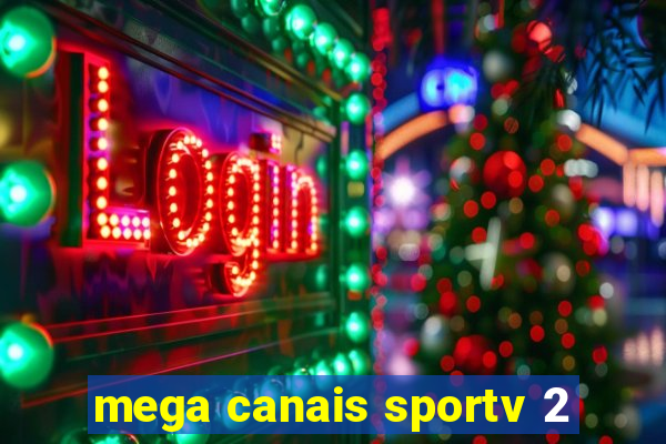 mega canais sportv 2