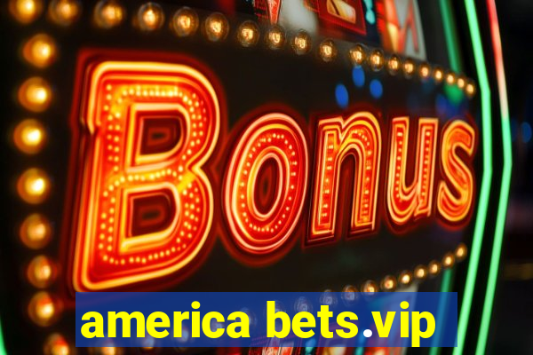 america bets.vip