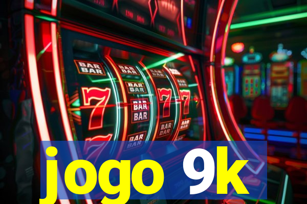 jogo 9k