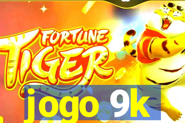 jogo 9k