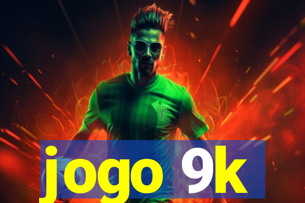 jogo 9k