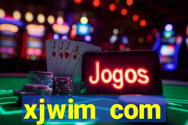 xjwim com plataforma login