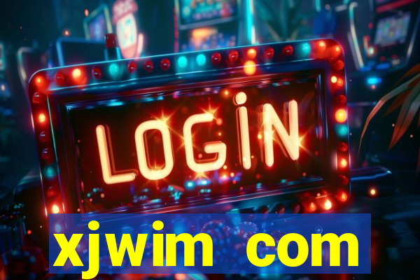 xjwim com plataforma login