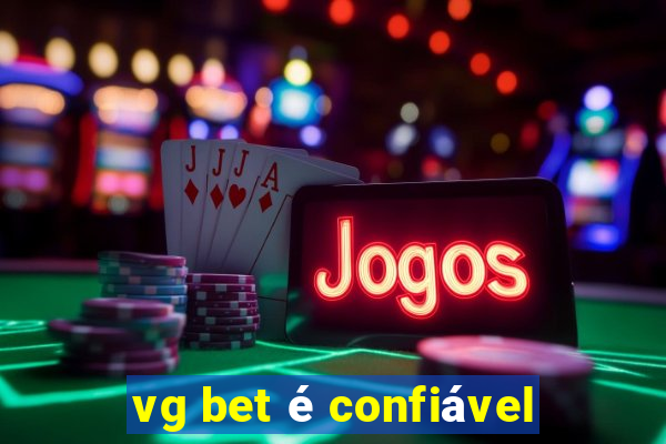 vg bet é confiável