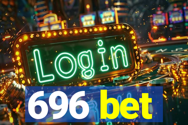 696 bet