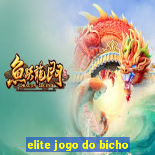 elite jogo do bicho