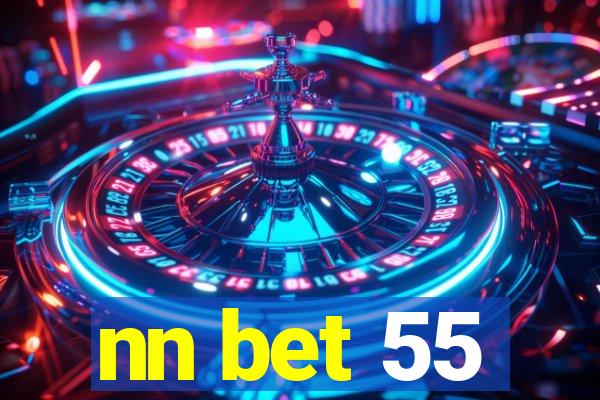 nn bet 55