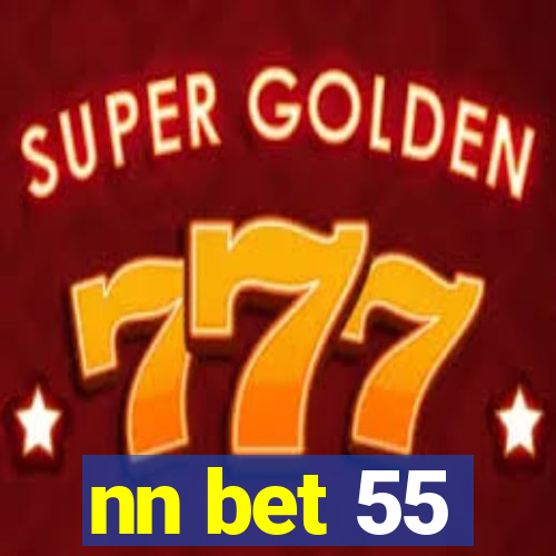 nn bet 55