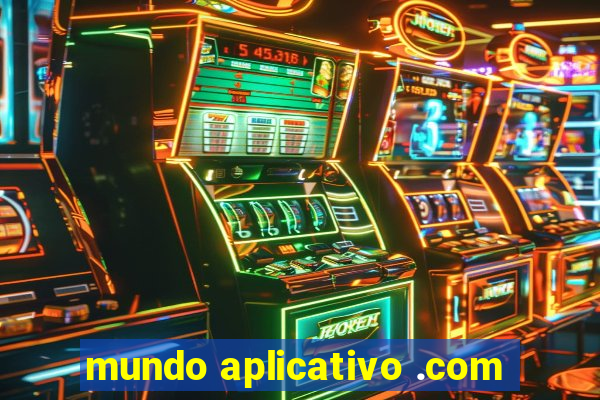 mundo aplicativo .com