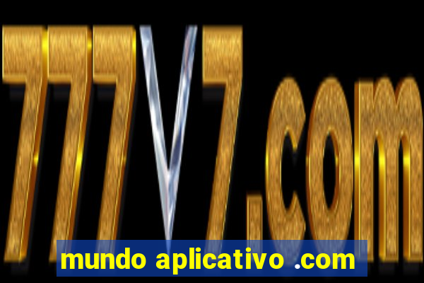 mundo aplicativo .com